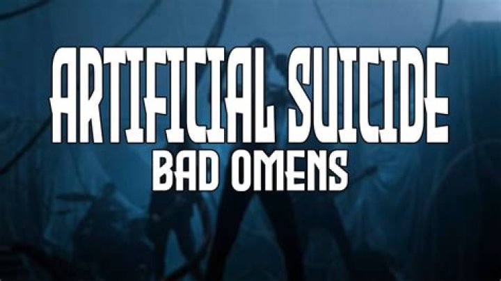 BAD OMENS - ARTIFICIAL SUICIDE (Official Music Video) - songs about suicidal thoughts 2019