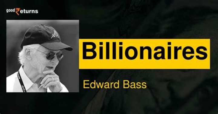 Edward Bass Edward Bass