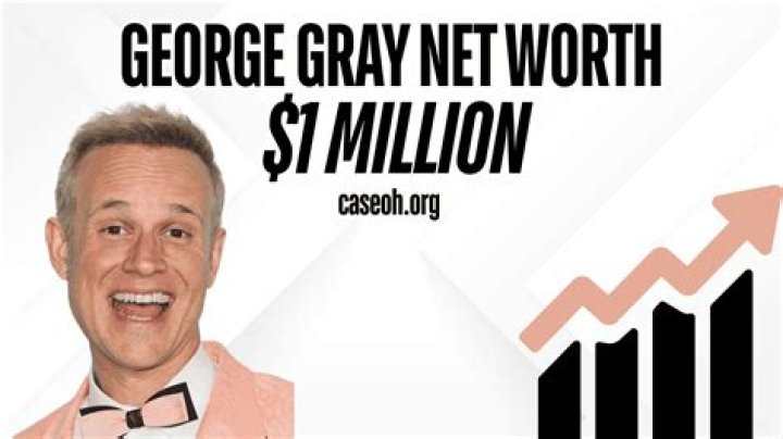 george gray net worth george gray net worth