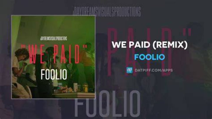 We Paid Remix - Foolio - current listen to music and get paid
